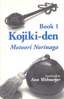 Kojiki-den by Motoori Norinaga 9781885445872