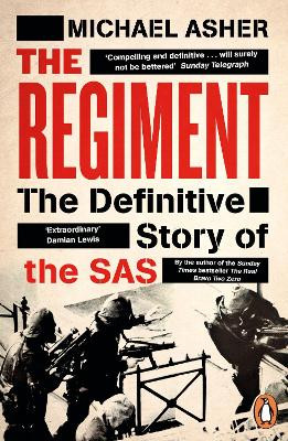 The Regiment: The Definitive Story of the SAS by Michael Asher