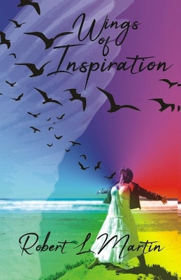 Wings of Inspiration by Robert L Martin 9789388319287