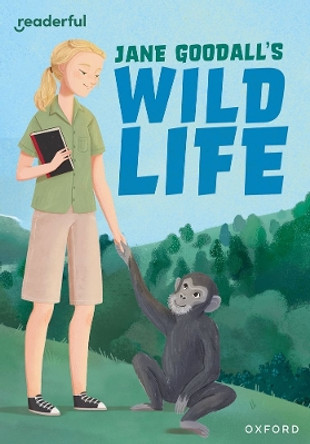 Readerful Rise: Oxford Reading Level 9: Jane Goodall's Wild Life Anita Ganeri 9781382043663