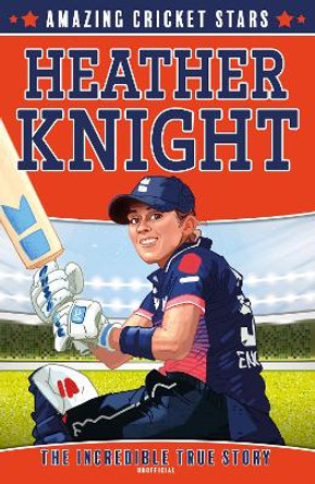 Heather Knight (Amazing Cricket Stars, Book 3) Clive Gifford 9780008608897