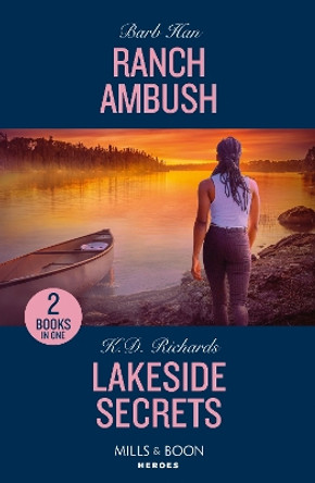 Ranch Ambush / Lakeside Secrets: Ranch Ambush (Marshals of Mesa Point) / Lakeside Secrets (West Investigations) (Mills & Boon Heroes) Barb Han 9780263322378