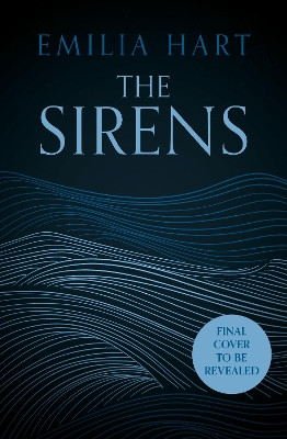 The Sirens Emilia Hart 9780008499136