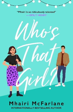 Who’s That Girl? Mhairi McFarlane 9780008715816