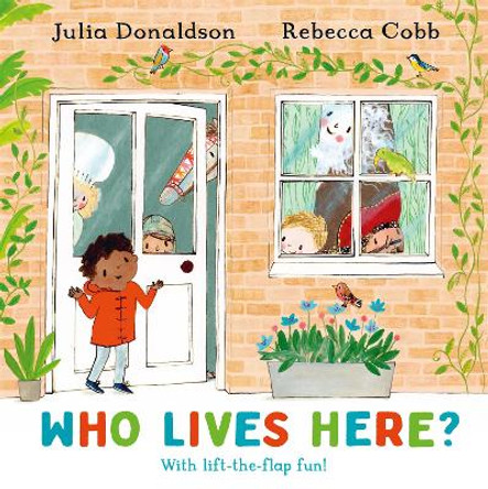 Who Lives Here?: With lift-the-flap-fun! Julia Donaldson 9781509893942