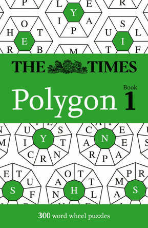 The Times Polygon Book 1: 300 word wheel puzzles (The Times Puzzle Books) The Times Mind Games 9780008673079