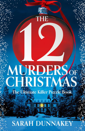 The Twelve Murders of Christmas Sarah Dunnakey 9780008720032
