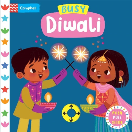 Busy Diwali: The perfect gift to celebrate Diwali with your toddler! Campbell Books 9781035030057