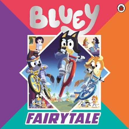 Bluey: Fairytale Bluey 9780241673386