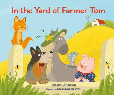 In the Yard of Farmer Tom Lynette Longaretti 9781800360600