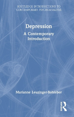 Depression: A Contemporary Introduction Marianne Leuzinger-Bohleber 9781032595979