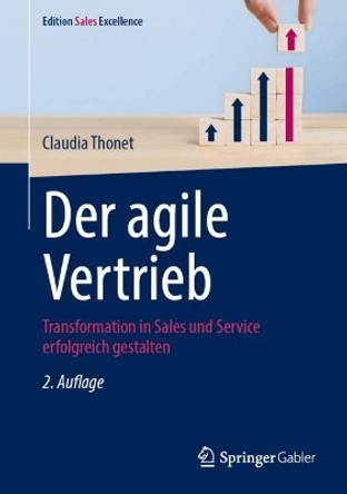 Der agile Vertrieb: Transformation in Sales und Service erfolgreich gestalten Claudia Thonet 9783658446529