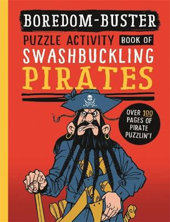 Boredom Buster: A Puzzle Activity Book of Swashbuckling Pirates David Antram 9781800788510