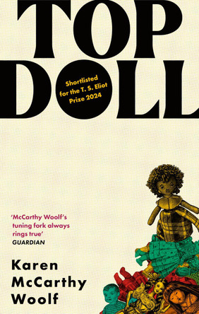 TOP DOLL: ‘If you read one novel this year, let it be Top Doll’ Malika Booker Karen McCarthy Woolf 9780349703473