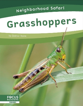 Neighborhood Safari: Grasshoppers Dalton Rains 9798889982333