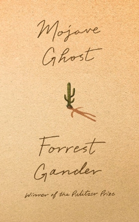 Mojave Ghost Forrest Gander 9780811237956