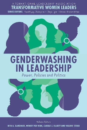 Genderwashing in Leadership: Power, Policies and Politics Rita A. Gardiner 9781837539895