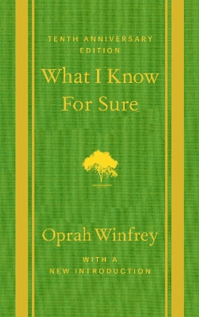 What I Know For Sure - Tenth Anniversary Edition Oprah Winfrey 9781035058488