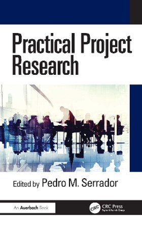 Mastering Project Leadership: Insights from the Research Pedro Serrador 9781032472560