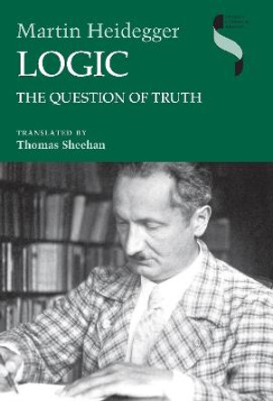 Logic: The Question of Truth by Martin Heidegger