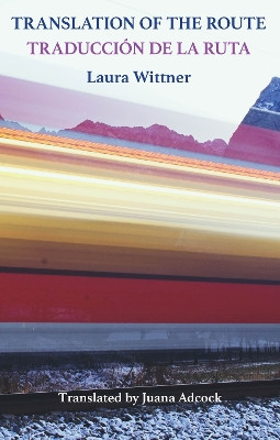 Translation of the Route: Traducción de la ruta Laura Wittner 9781780376998