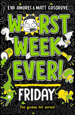 Worst Week Ever! Friday Eva Amores 9781398521919