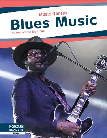 Music Genres: Blues Music Moira Rose Donohue 9798889981978