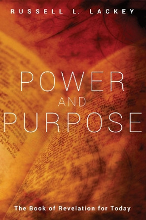 Power and Purpose by Russell L Lackey 9781498289160