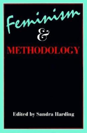 Feminism and Methodology: Social Science Issues by Sandra Harding