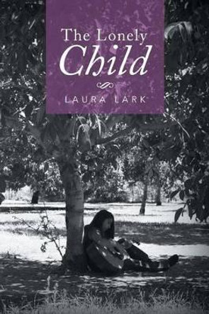 The Lonely Child by Laura Lark 9781493126040