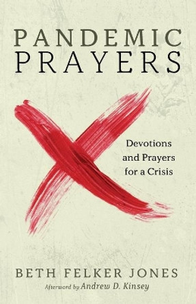 Pandemic Prayers by Beth Felker Jones 9781725279544