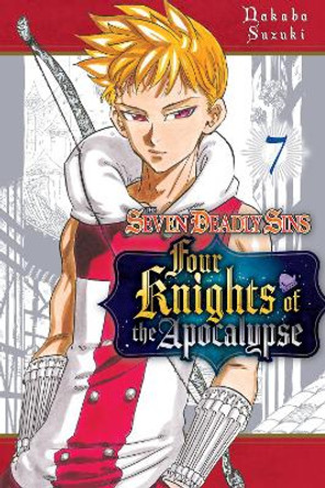 The Seven Deadly Sins: Four Knights of the Apocalypse 7 by Nakaba Suzuki