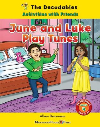 June and Luke Play Tunes by Allyson Desormeaux 9781684506941