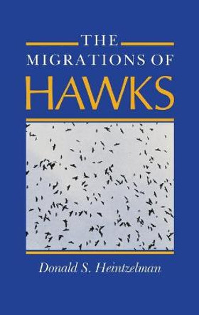 The Migrations of Hawks by Donald S. Heintzelman