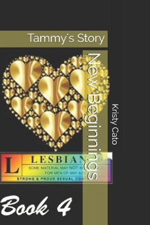 New Beginnings: Tammy's Story by Kristy Cato 9781503276949