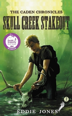 Skull Creek Stakeout by Eddie Jones 9781946016966