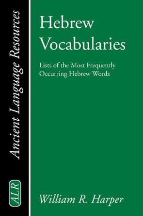 Hebrew Vocabularies by William R Harper 9781597524612
