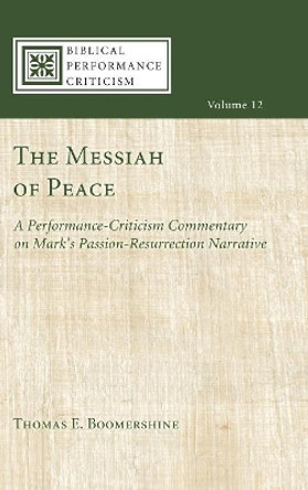 The Messiah of Peace by Thomas E Boomershine 9781498236096