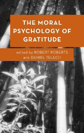 The Moral Psychology of Gratitude by Robert Roberts 9781786606020