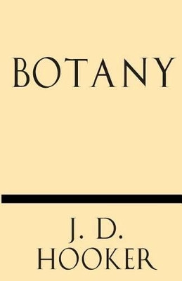 Botany by J D Hooker 9781628452389