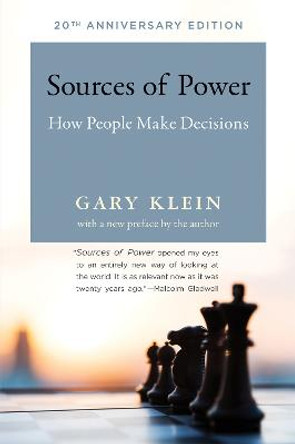 Sources of Power: How People Make Decisions by Gary A. Klein