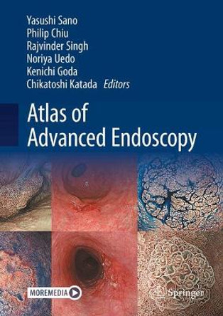 Atlas of Advanced Endoscopy Yasushi Sano 9789819727315