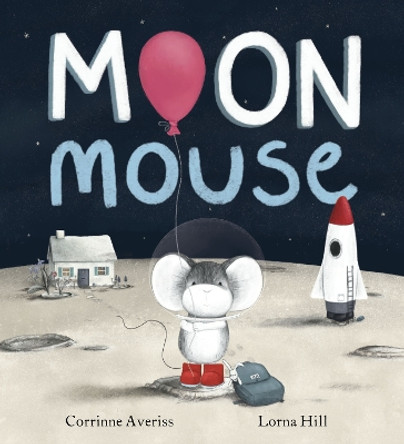 Moon Mouse Corrinne Averiss 9781408365212