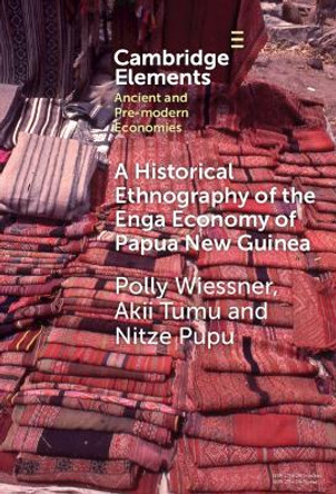 A Historical Ethnography of the Enga Economy of Papua New Guinea Polly Wiessner 9781009485951