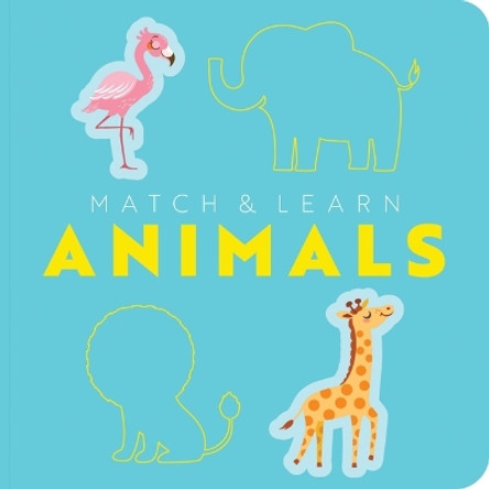 Match and   Learn: Animals: A Pop-Out Shapes Book Editors of Cider Mill Press 9781400344529