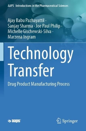 Drug Product Manufacturing Process: Technology Transfer Ajay Babu Pazhayattil 9783031322198