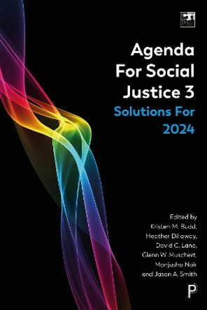 Agenda for Social Justice 3: Solutions for 2024 Kristen M. Budd 9781447371397