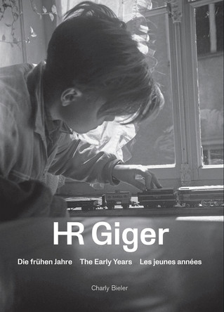 HR Giger: The Early Years Charly Bieler 9783039421961 HR Giger: The Early Years Charly Bieler 9783039421961