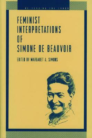 Feminist Interpretations of Simone de Beauvoir by Margaret A. Simons
