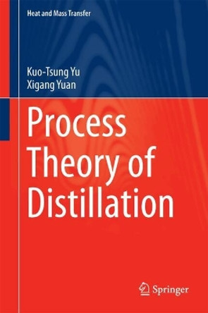 Process Theory of Distillation Kuo-Tsung Yu 9789811051562